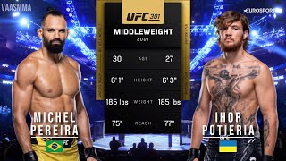 MICHEL PEREIRA VS IHOR POTIERIA FULL FIGHT UFC 301 [upl. by Ilanos496]