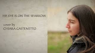 HIS EYE IS ON THE SPARROW Lauryn Hill e Tanya Blount  cover by Chiara Castenetto [upl. by Alicsirp]