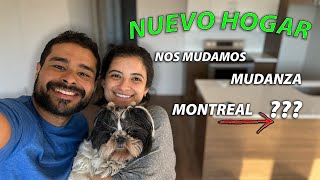 Nos mudamos a nuestro Nuevo Hogar  Mudanza  Nos fuimos de Montreal [upl. by Murray]