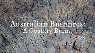 Australian Bushfires A Country Burns [upl. by Loss]