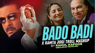 BADO BADI X RAMTA JOGI  TROLL MASHUP  DJ RAHUL KAPOOR  sukhwinder singh  alka yagnik  djremix [upl. by Stanwinn]