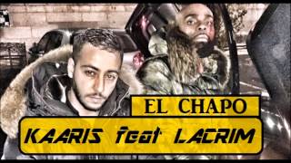 KAARIS feat LACRIM  El Chapo Fuite HD [upl. by Costello82]