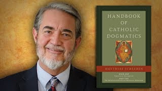 Scott Hahn talks about Fr Scheebens Handbook of Catholic Dogmatics [upl. by Noirret409]