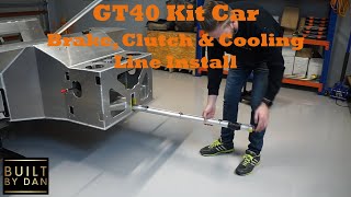 GT40 Kit Car Build  Ep 12 – Brake Clutch amp Cooling Lines [upl. by Noivaz]