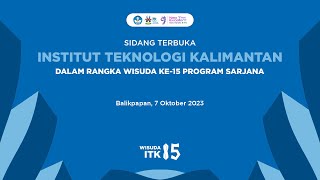 WISUDA 15 INSTITUT TEKNOLOGI KALIMANTAN [upl. by Adnolrehs]