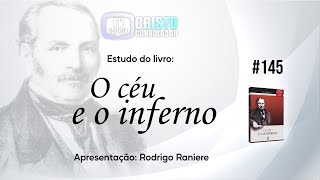 ESTUDO DO LIVRO quotO CÉU E O INFERNOquot  145 [upl. by Le]