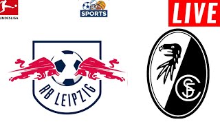 Rb Leipzig vs Freiburg Live Score l Garmany Bundesliga 2024 l Full Match Streaming [upl. by Nahtnhoj375]