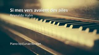 Si mes vers avaient des ailes – R Hahn Piano Accompaniment [upl. by Shimberg674]