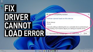 Fix A Driver Cannot Load On This Device On Windows 11  enesys Driver  Part 1 [upl. by Gauntlett]