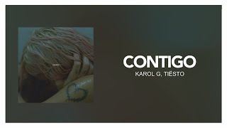 Karol G Tiësto  ‎CONTIGO  LetraLyric [upl. by Norrag164]