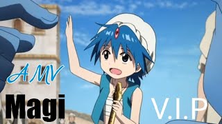 AMV Magi  VIP [upl. by Acinomahs]