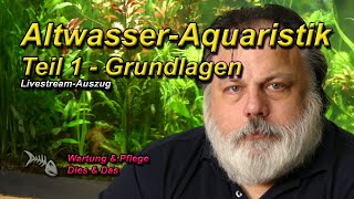 ALTWASSERAQUARISTIK  TEIL 1 der Serie  ERSTE GEDANKEN UND GRUNDSÄTZLICHE FRAGEN [upl. by Giacopo200]