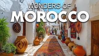 Wonders of Morocco  The Most Amazing Places in Morocco  Travel Video 4K [upl. by Drannel]