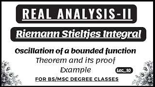 Oscillation of a bounded Function  Theorems with its proof amp Examples  Riemann Stieltjes Integral [upl. by Cheney]