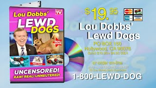 Lou Dobbs’ Lewd Dogs BUY NOW [upl. by Aleusnoc]