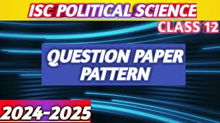 ISC12 2025 Political Science Question Paper Pattern [upl. by Honeyman633]