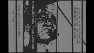 Merzbow  quotMechanization Takes Commandquot Tape 1983 [upl. by Yentyrb264]