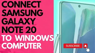 How to Connect your Samsung Galaxy Note 20 to a Windows Computer [upl. by Fisuoy]