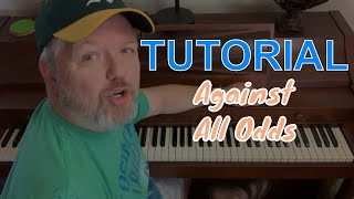 HOW TO PLAY PHIL COLLINS AGAINST ALL ODDS ON PIANO [upl. by Galen292]