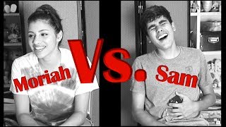 Moriah Vs Sam Part 1 [upl. by Iliam]