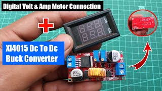 Xl4015 Buck Converter 5A 12v to 30v Adjustable Connect With Digital Volt amp Amp Meter [upl. by Norok]