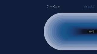 Chris Carter  Variables Official Audio [upl. by Anatol]