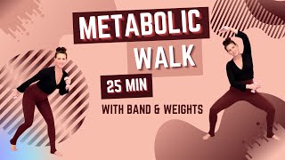 25 MIN METABOLIC WALKING WORKOUT with BAND amp WEIGHTS  2500 STEPS  BOOSTED WALK SERIES [upl. by Loftus]