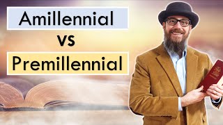 Amillennialism VS Premillennialism [upl. by Livingston]