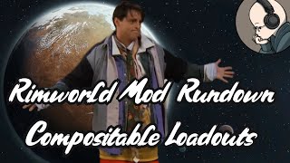 Rimworld Mod Rundown  Compositable Loadouts [upl. by Ylhsa324]