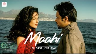 Maahi  Lyric Video  Raaz 2  Emraan Hashmi  Kangana Ranaut  Toshi amp Sharib Sabri  Mohit Suri [upl. by Liw137]