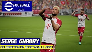 eFootball 2024  Serge Gnabry Celebration  Gameplay PC [upl. by Etna]