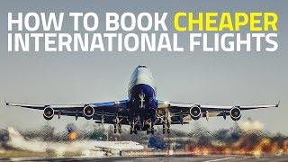 How to Find Cheapest Flight Tickets for International Travel [upl. by Raynell203]