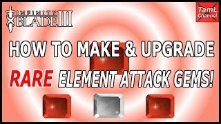 Infinity Blade 3 HOW TO MAKE amp UPGRADE RARE ELEMENT GEMS See description for new upgrade value [upl. by Lacie32]