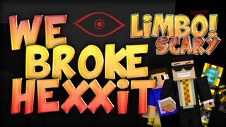 WE BROKE HEXXIT WITH SCARY LIMBO THINGIES [upl. by Anai418]