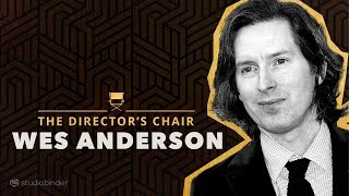 Wes Anderson Explains How to Write amp Direct Movies  The Directors Chair [upl. by Llerdnam]