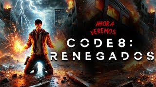 Code 8 Renegados  La Rebelión de los Sobrehumanos Resumen 😱 [upl. by Piwowar]