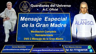 Mensaje Especial de la Gran Madre Guardianes del Universo AC [upl. by Sadye660]