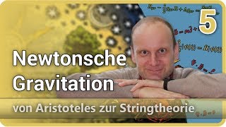 Newtonsche Gravitation • Aristoteles ⯈ Stringtheorie 5  Josef M Gaßner [upl. by Adoree]