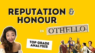 Reputation and honour in Othello  Top grade analysis [upl. by Eiblehs]