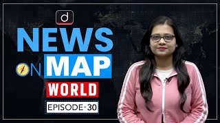 NEWS ON MAP  WORLD MAPPING  PLACES IN NEWS UPSC  DRISHTI IAS English [upl. by Ttesil]