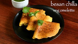 chilla recipe  besan chilla recipe  besan ka cheela  veg omelette recipe [upl. by Flosser]