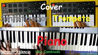 Has Cambiado 25 Conmemorativo CoverPianoSintetizadorTrompeta Akai mini MPK 2 [upl. by Dewey]