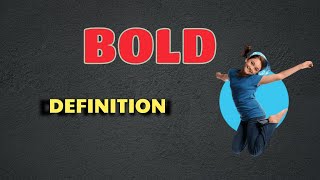 What Does BOLD Means  Meanings And Definitions With Example in ENGLISH [upl. by Boulanger]