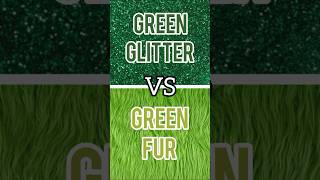 Green Glitter🆚️ Green Fur😊🤗green glitter fur vs shortsAll Aesthetical [upl. by Ibrab752]