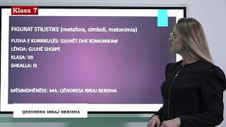 Klasa 7  Gjuhë shqipe  Figurat stilistike metafora simboli metonimia [upl. by Resiak]