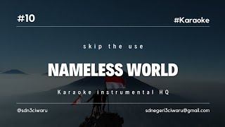 skip the use  nameless world  karaoke instrumental HQ [upl. by Drusus]