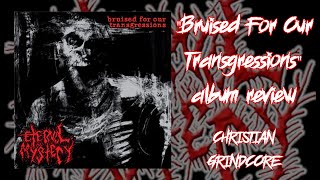 Eternal Mystery quotBruised For Our Transgressionsquot album review [upl. by Acinahs636]