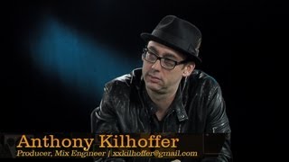 Producer and Mix Engineer Anthony Kilhoffer  Pensados Place 95 [upl. by Calva]