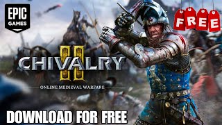 Dont Miss Out Download Chivalry 2 for Free [upl. by Stevens]