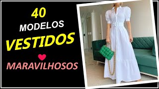 Vestidos Lindos  40 Modelos de Vestidos Incríveis pra se Apaixonar [upl. by Aikemot206]